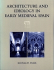Image for Architecture and Ideology in Early Medieval Spain