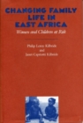 Image for Changing Family Life in East Africa : Women and Children at Risk