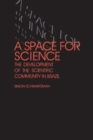 Image for A Space for Science : The Development of the Scientific Community in Brazil