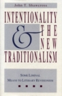 Image for Intentionality and the New Traditionalism - Some Liminal Means to Literary Revisionism