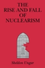 Image for The Rise and Fall of Nuclearism