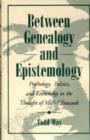 Image for Between Genealogy and Epistemology
