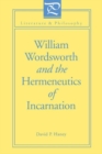 Image for William Wordsworth and the Hermeneutics of Incarnation