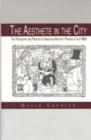 Image for The Aesthete in the City : The Philosophy and Practice of American Abstract Painting in the 1980s