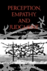 Image for Perception, Empathy, and Judgment : An Inquiry into the Preconditions of Moral Performance
