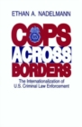 Image for Cops Across Borders : The Internationalization of U.S. Criminal Law Enforcement