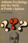 Image for Attitude Psychology and the Study of Public Opinion
