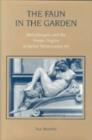 Image for The Faun in the Garden : Michelangelo and the Poetic Origins of Italian Renaissance Art