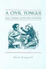 Image for A Civil Tongue : Justice, Dialogue, and the Politics of Pluralism