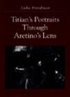 Image for Titian&#39;s Portraits through Aretino&#39;s Lens