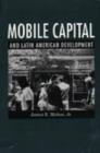 Image for Mobile Capital and Latin American Development