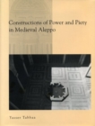 Image for Construction of Power and Piety in Ayyubid Aleppo, 1178-1260