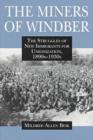 Image for The Miners of Windber : Struggles of New Immigrants for Unionization, 1890&#39;s-1930&#39;s