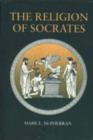 Image for The Religion of Socrates