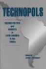 Image for Technopols : Freeing Politics and Markets in Latin America in the 1990s
