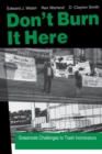 Image for Don&#39;t Burn it Here : Grassroots Challenges to Trash Incinerators