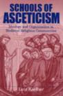 Image for Schools of Asceticism : Ideology and Organization in Medieval Religious Communities