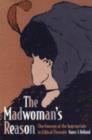 Image for The Madwoman&#39;s Reason : The Concept of the Appropriate in Ethical Thought