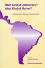 Image for What Kind of Democracy? What Kind of Market? : Latin America in the Age of Neoliberalism