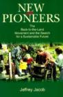Image for New Pioneers : The Back-to-the-land Movement and the Search for a Sustainable Future