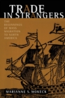 Image for Trade in strangers  : the beginnings of mass migration to North America