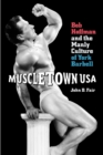 Image for Muscletown USA : Bob Hoffman and the Manly Culture of York Barbell