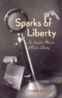 Image for Sparks of Liberty : Insider&#39;s Memoir of Radio Liberty