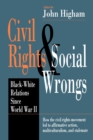 Image for Civil rights and social wrongs  : black-white relations since World War II