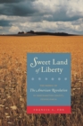 Image for Sweet land of liberty  : the ordeal of the American Revolution in Northampton County, Pennsylvania