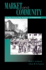Image for Market and Community : The Bases of Social Order, Revolution, and Relegitimation