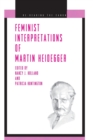 Image for Feminist Interpretations of Martin Heidegger