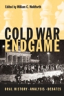 Image for Cold War endgame  : oral history, analysis, debates