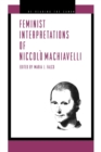 Image for Feminist interpretations of Niccolo Machiavelli