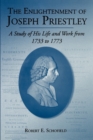 Image for The enlightenment of Joseph Priestley  : a study of his life and work from 1733 to 1773