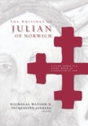 Image for The Writings of Julian of Norwich : A Vision Showed to a Devout Woman and A Revelation of Love