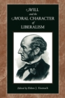 Image for Mill and the Moral Character of Liberalism