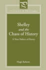 Image for Shelley and the Chaos of History