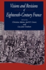 Image for Visions and Revisions of Eighteenth-Century France