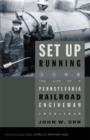Image for Set Up Running : The Life of a Pennsylvania Railroad Engineman, 1904-1949