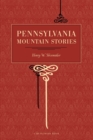Image for Pennsylvania Mountain Stories