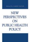 Image for New Perspectives on Public Health Policy