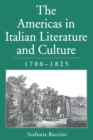 Image for The Americas in Italian Literature and Culture, 1700-1825