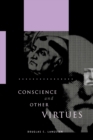 Image for Conscience and Other Virtues : From Bonaventure to MacIntyre