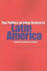 Image for The Politics of Labor Reform in Latin America : Between Flexibility and Rights