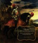 Image for The Art of Allegiance : Visual Culture and Imperial Power in Baroque New Spain