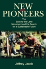 Image for New Pioneers : The Back-to-the-Land Movement and the Search for a Sustainable Future