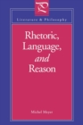 Image for Rhetoric, Language, and Reason