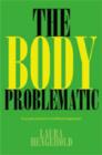 Image for The Body Problematic