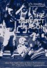 Image for The Perfect Season : How Penn State Came to Stop a Hurricane and Win a National Football Championship