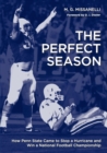 Image for The Perfect Season : How Penn State Came to Stop a Hurricane and Win a National Football Championship